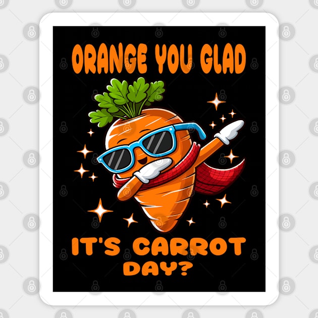 Orang You Glade It's Carrot Day? (Funny Carrot Dabbing Tee) Sticker by chems eddine